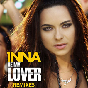 Álbum Be My Lover (Remixes)  de Inna