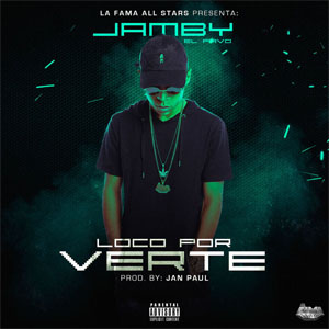 Álbum Loco Por Verte de Jamby El Favo