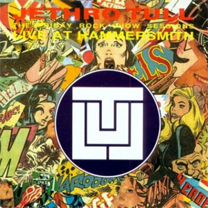 Álbum Live At Hammersmith '84 (The Friday Rock Show Sessions) de Jethro Tull