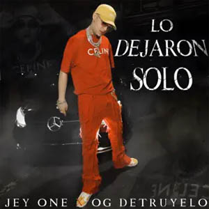 Álbum Lo Dejaron Solo de Jey One