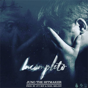 Álbum Incompleto de Juno The Hitmaker