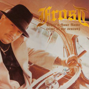 Álbum What's Your Name (Time Of The Season) de Frost