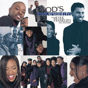 Álbum God's Property from Kirk Franklin's Nu Nation de Kirk Franklin