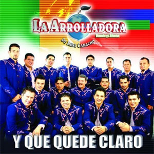 Álbum Y Que Quede Claro de La Arrolladora Banda el Limón