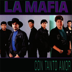 Álbum Con Tanto Amor de La Mafia