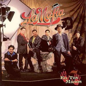 Álbum En Tus Manos de La Mafia