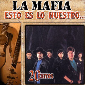 Álbum Esto es Lo Nuestro de La Mafia