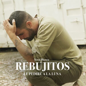 Álbum Le Pediré a la Luna de Los Rebujitos