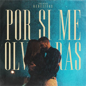 Álbum Por Si Me Olvidaras de Los Rebujitos