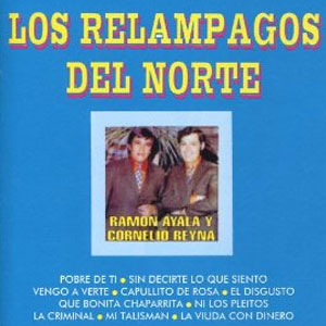 Disco Los Relámpagos del Norte, Ramón Ayala y Cornelio Reyna de Los Relámpagos del Norte