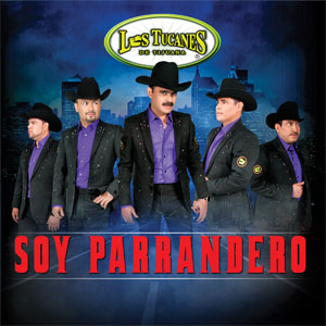 Álbum Soy Parrandero de Los Tucanes de Tijuana