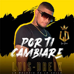 Disco Por Ti Cambiare de Luis Dreik