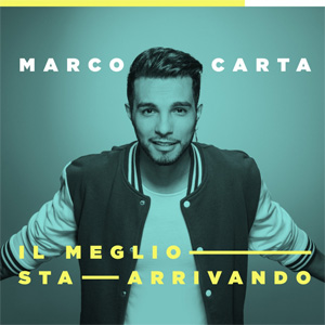 Álbum Il meglio sta arrivando de Marco Carta