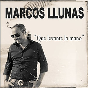 Álbum Que Levante la Mano de Marcos Llunas