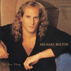 Disco The One Thing de Michael Bolton