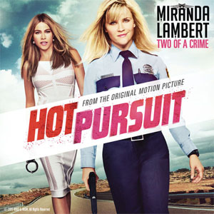 Álbum Two of a Crime (From "Hot Pursuit")  de Miranda Lambert