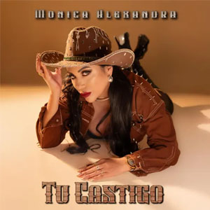 Disco Tu Castigo de Mónica Alexandra