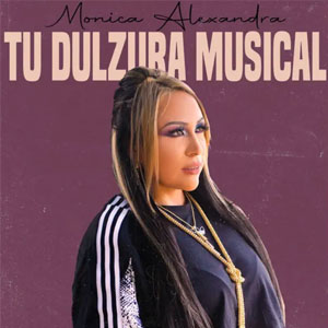 Disco Tu Dulzura Musical de Mónica Alexandra