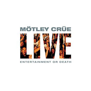 Disco Live: Entertainment Or Death de Motley Crue