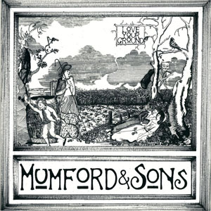 Álbum Love Your Ground de Mumford y Sons