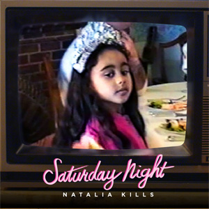 Álbum Saturday Night de Natalia Kills (Teddy Sinclair)