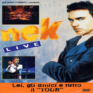 Álbum Live - Lei, Gli Amici E Tutto Il "Tour" de NEK