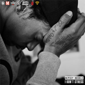 Álbum I Don't Stress de Nipsey Hussle
