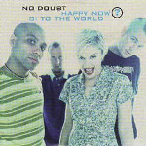 Álbum Happy Now? Oi To The World de No Doubt