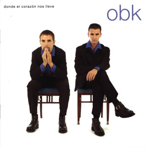 Álbum Dónde El Corazón Nos Lleve de OBK