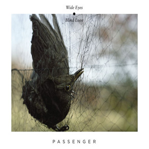Álbum Wide Eyes Blind Love de Passenger