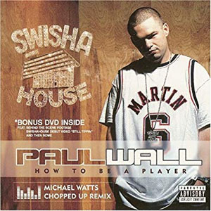 Álbum How to Be a Player de Paul Wall