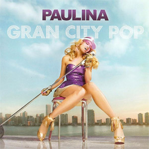 Álbum Gran City Pop (Edición Deluxe) de Paulina Rubio
