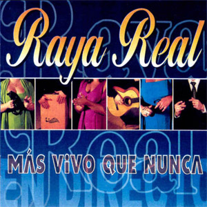 Álbum Más Vivo Que Nunca de Raya Real