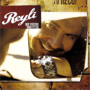 Disco Que Vueltas Da La Vida de Reyli Barba