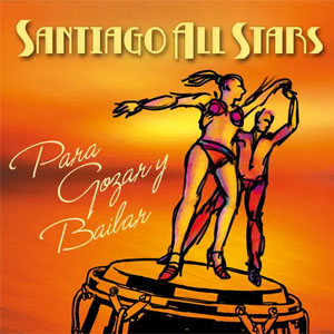 Disco Para Gozar y Bailar de Santiago All Stars