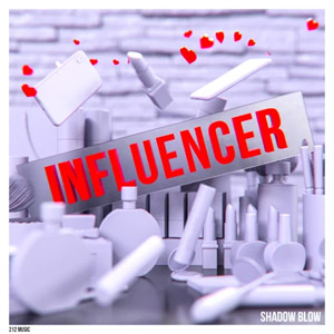 Álbum Influencer de Shadow Blow