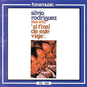 Álbum Al Final De Este Viaje de Silvio Rodríguez