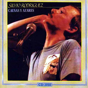 Álbum Causas Y Azares  de Silvio Rodríguez