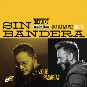 Álbum ¿Qué Pasaría? (En Vivo) de Sin Bandera