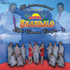 Álbum Aquí Estamos Compa de Sonora Skandalo