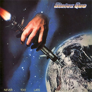 Álbum Never Too Late (2005) de Status Quo