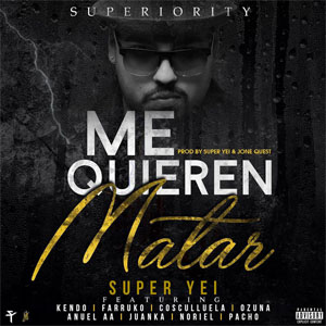 Álbum Me Quieren Matar de Súper Yei