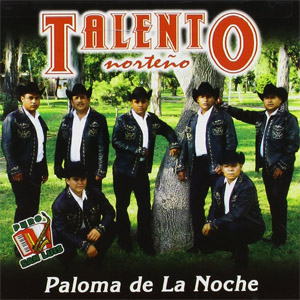 Disco Paloma De La Noche de Talento Norteño