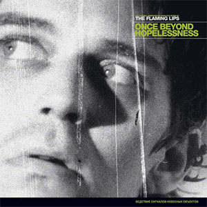 Álbum Once Beyond Hopelessness de The Flaming Lips