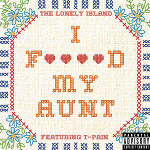 Álbum I F****d My Aunt de The Lonely Island