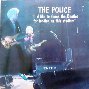 Álbum "I'd Like To Thank The Beatles For Lending Us This Stadium" de The Police