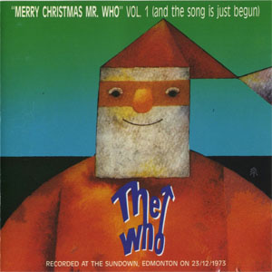 Álbum "Merry Christmas Mr. Who" Vol. 1 (And The Song Is Just Begun) de The Who