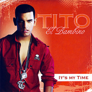 Álbum It's My Time de Tito El Bambino