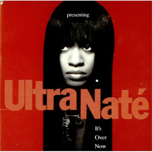 Álbum It's Over Now de Ultra Naté