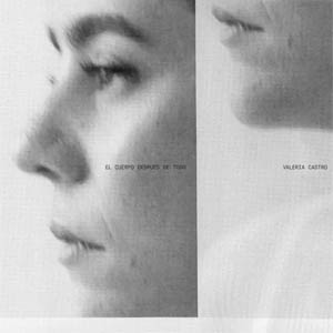 Álbum El Cuerpo Después De Todo de Valeria Castro